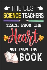 The Best Science Teachers Teach from the Heart not from the Book