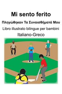 Italiano-Greco Mi sento ferito/Πληγώθηκαν Τα Συναισθήματά Μου Libro illustrato bilingue per bambini