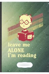Leave Me Alone I'M Reading