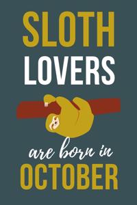 Sloth Lovers Are Born In October