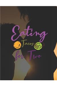 Eating Tacos For Two