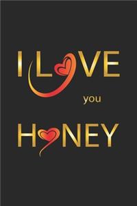I love you honey