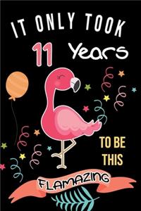 It Took Me 11 Years To Be This Flamazing