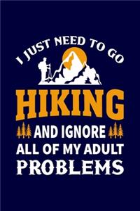 I just need to go hiking and ignore all of my adult