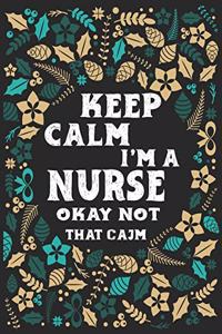Keep calm I'm a nurse okay not that calm