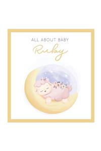 All About Baby Ruby