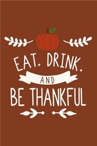 Eat Drink And Be Thankful