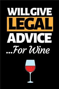 Will Give Legal Advice For Wine