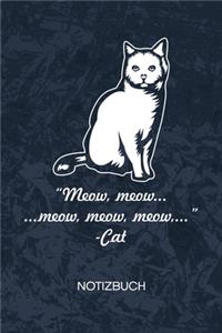 Meow meow meow Cat