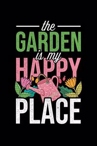 The Garden Is My Happy Place