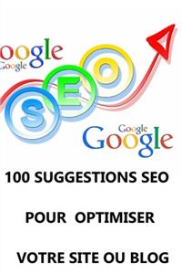 100 suggestions SEO pour optimiser votre site ou blog