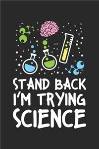 Stand Back I'm Trying Science