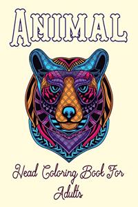 Animal Head Coloring Book For Adults