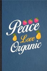 Peace Love Organic