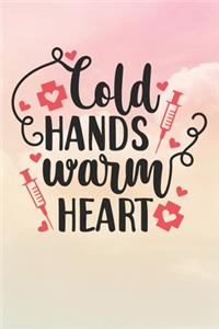 Cold Hands Warm Heart
