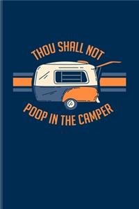 Thou Shall Not Poop In The Camper