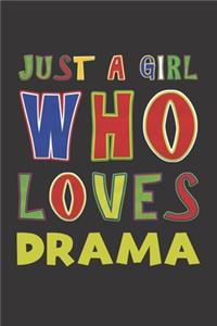 Just A Girl Who Loves Drama