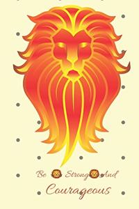 Be strong and courageous