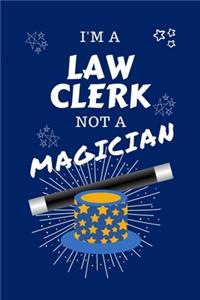 I'm A Law Clerk Not A Magician