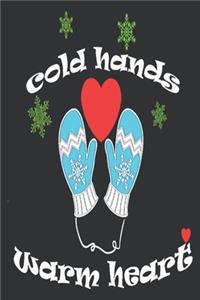 Cold hands warm heart