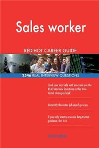 Sales worker RED-HOT Career Guide; 2546 REAL Interview Questions