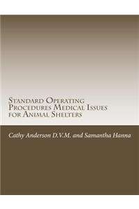 Standard Operating Procedures for Medical Team Issues for Animal Shelters
