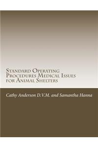 Standard Operating Procedures for Medical Team Issues for Animal Shelters