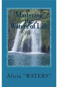 Mastering the Waters of Life