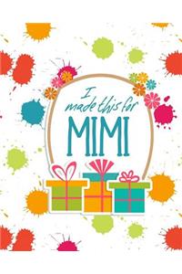 I Made This for Mimi