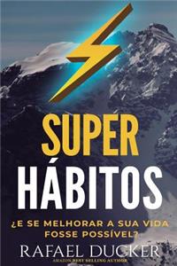 Super Habitos - ¿E se melhorar a sua vida fosse possivel?