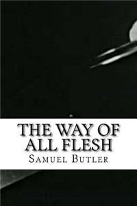 The Way of All Flesh