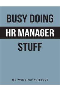 Busy Doing HR Manager Stuff