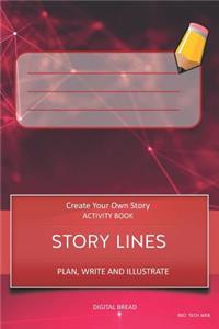 Story Lines - Create Your Own Story Activity Book, Plan Write and Illustrate