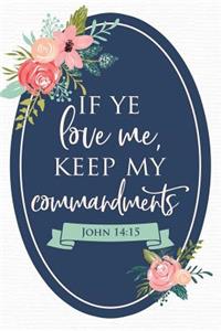If Ye Love Me, Keep My Commandments John 14