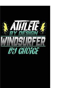 Athlete By Design Windsurfer By Choice