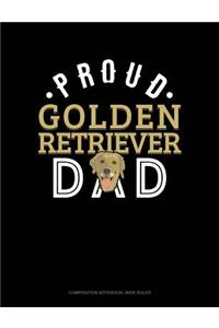 Proud Golden Retriever Dad