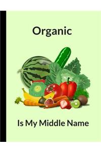 Organic Is My Middle Name