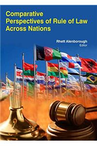COMPARATIVE PERSPECTIVES OF RULE OF LAW ACROSS NATIONS
