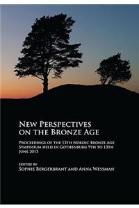 New Perspectives on the Bronze Age