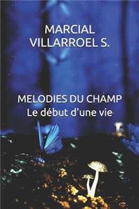 Melodies Du Champ Le Début d'Une Vie
