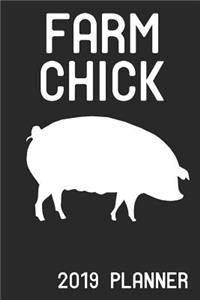 Farm Chick 2019 Planner: Pig Farmer Chick - Weekly 6x9 Planner for Women, Girls, Teens for Piglet Farms