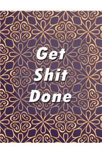 Get Shit Done