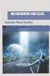 Mi Encuentro Con Ellos: (alien