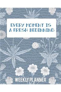 Every Moment Is a Fresh Beginning