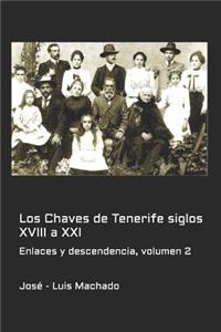 Los Chaves de Tenerife siglos XVIII a XXI