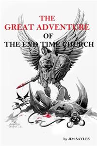 Great Adventure of the End Time Church