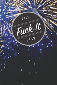 The Fuck It List