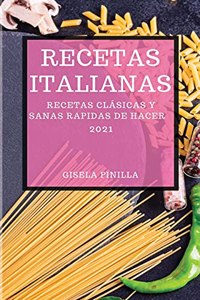 Recetas Italianas 2021 (Italian Cookbook 2021 Spanish Edition)