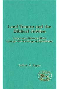 Land Tenure and the Biblical Jubilee