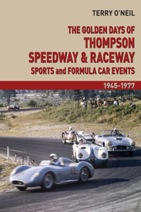 Golden Days of Thompson Speedway and Raceway